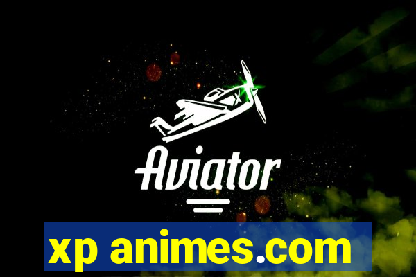 xp animes.com